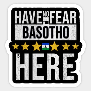 Have No Fear The Basotho Is Here - Gift for Basotho From Lesotho Sticker